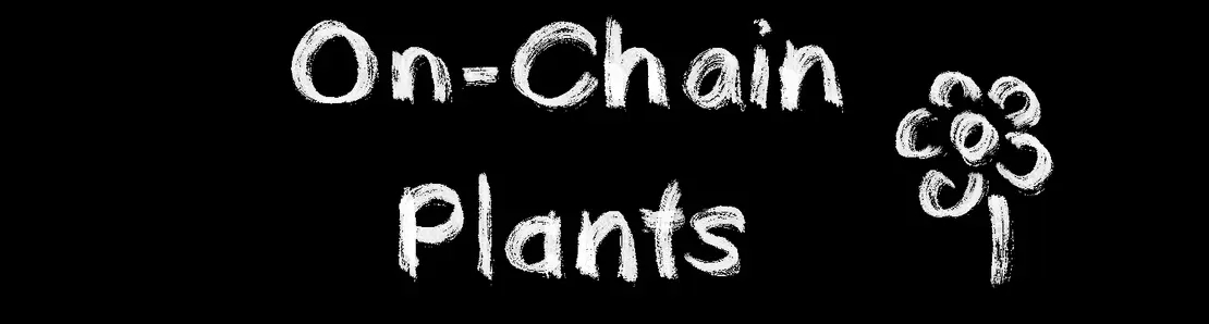 On-chain Plants