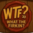WTF?