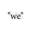 WE