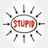 STUPID