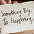 BIG