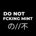 DO NOT FCKING MINT