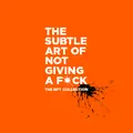 The Subtle Art of Not Giving a Fuck x Mark Manson