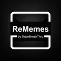 ReMemes by TeamBreakThru