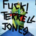 Fuck Terrell Jones