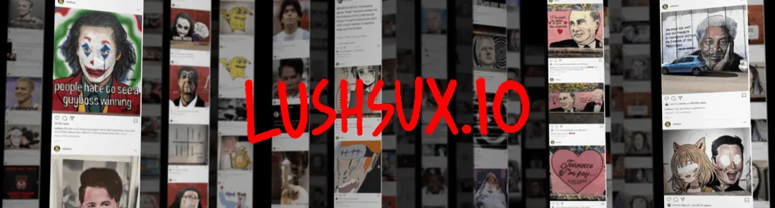 LushSux.io