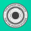 The Bunker Institute for the Undead Studies