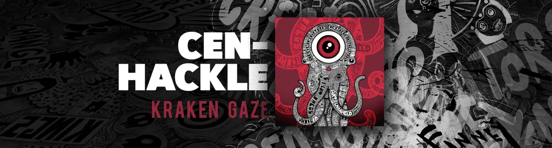 CENHACKLE / Kraken Gaze