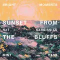 Mint Pass Sunset From The Bluffs | Nat Sarkissian | MPSS