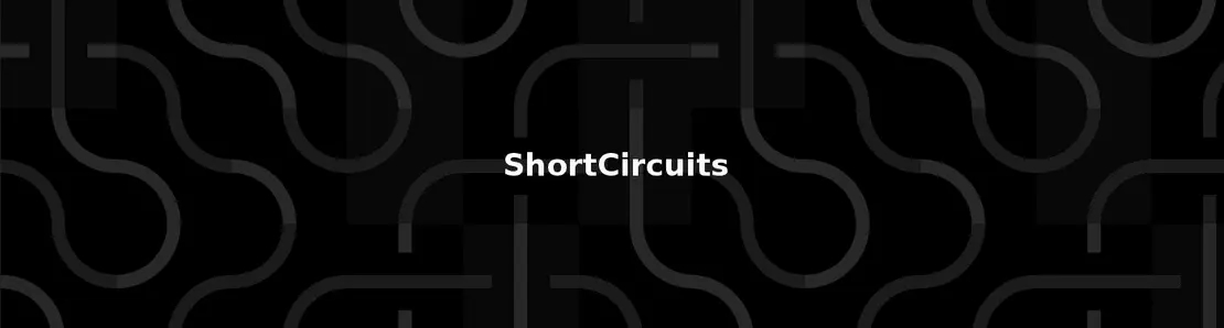 ShortCircuits