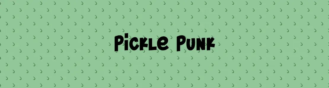 Pickle Punk