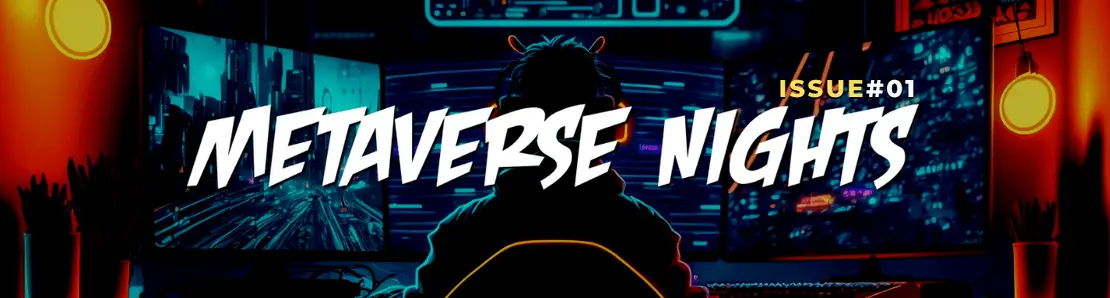 Metaverse Nights Issue #01