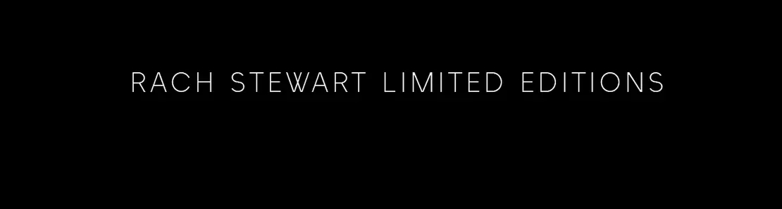 Rach Stewart Limited Editions
