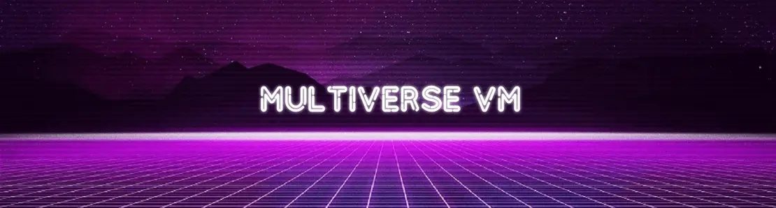 MultiverseVM