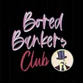 Bored Bankers Club