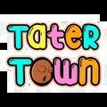 Tater Town