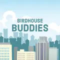 BirdHouse Buddies