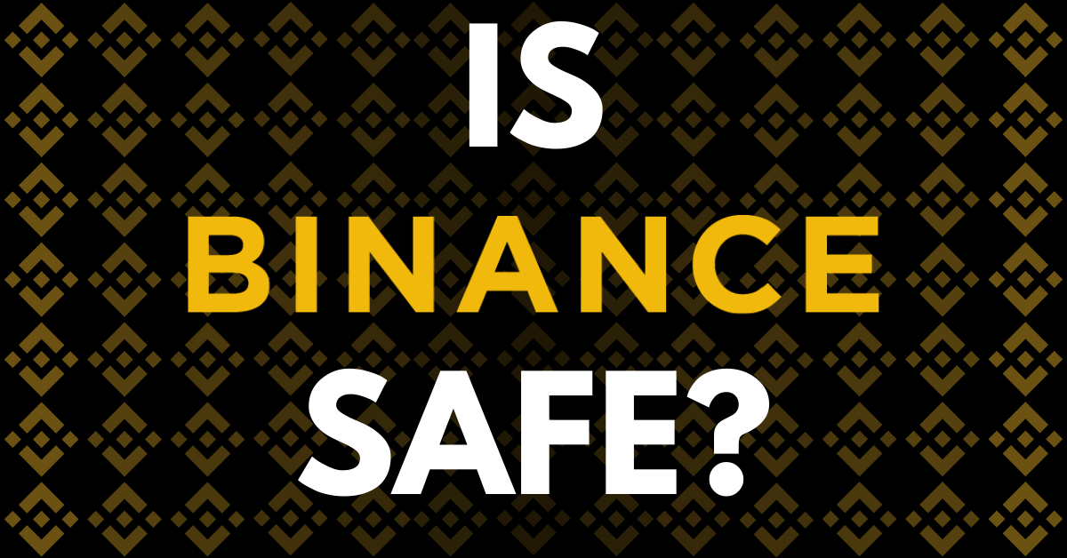 Is Binance Safe?