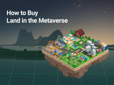 How to Buy Land in the Metaverse | Where, How and Why | CoinStats Blog