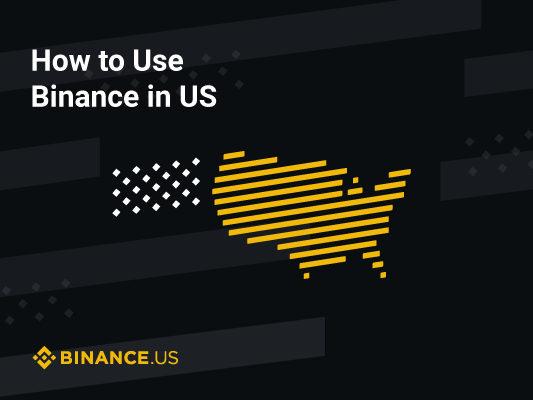 how to use Binance in US