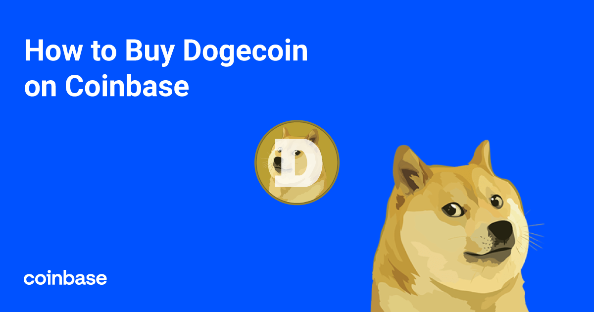 How to Buy Dogecoin on Coinbase [The Ultimate Guide 2022]