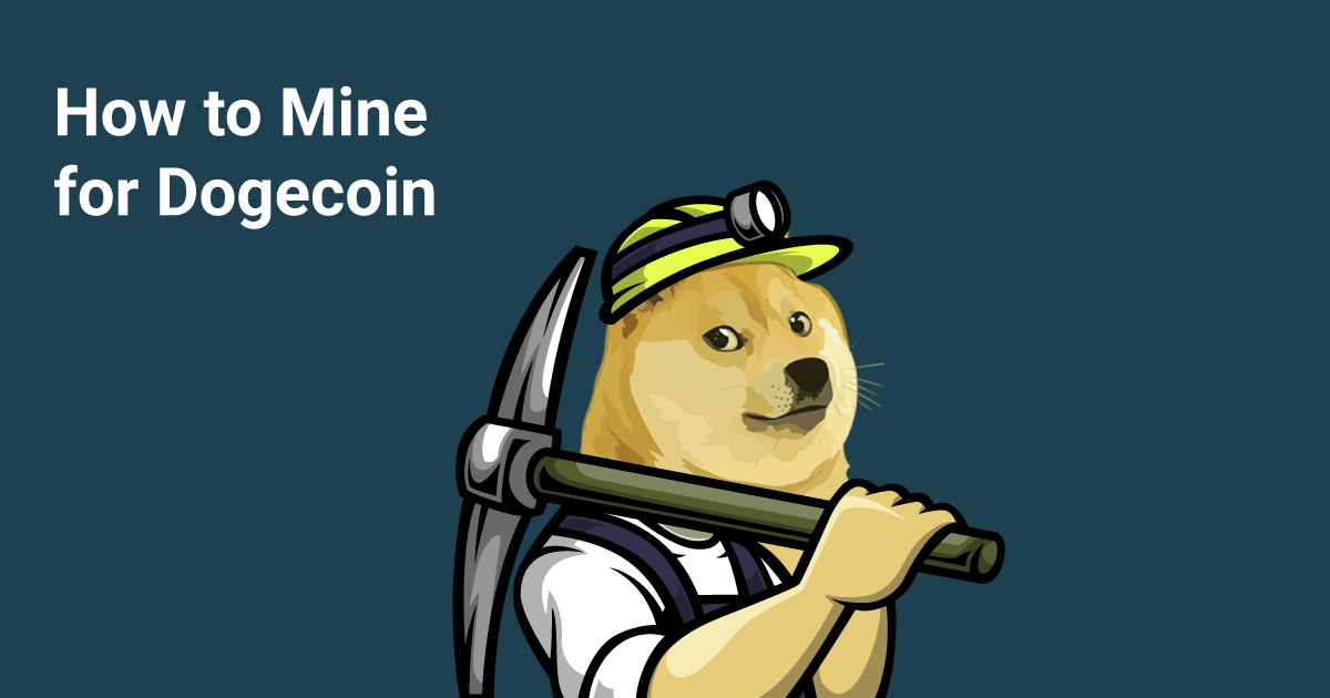 How to Mine For Dogecoin [The Ultimate Guide 2022]