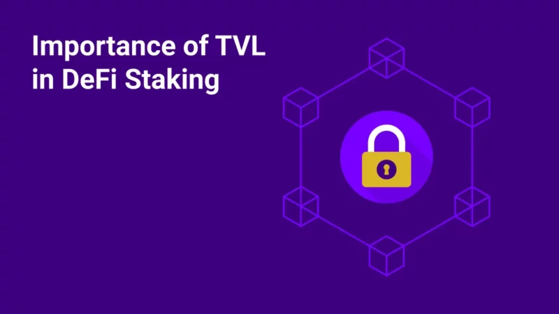 the importance of TVL in DeFi staking
