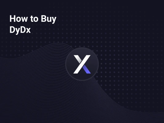 How to Buy DYDX, Step-By-Step Guide