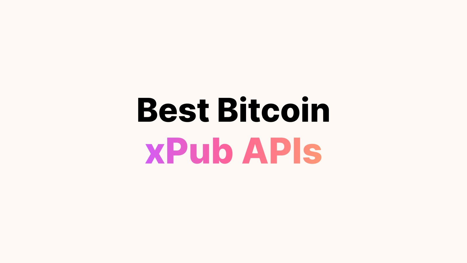 Best Bitcoin xPub APIs in 2026: HD Wallet Tracking Compared