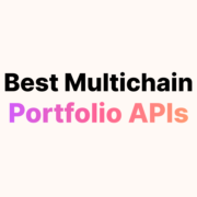 Best Multichain Portfolio APIs for Developers in 2026