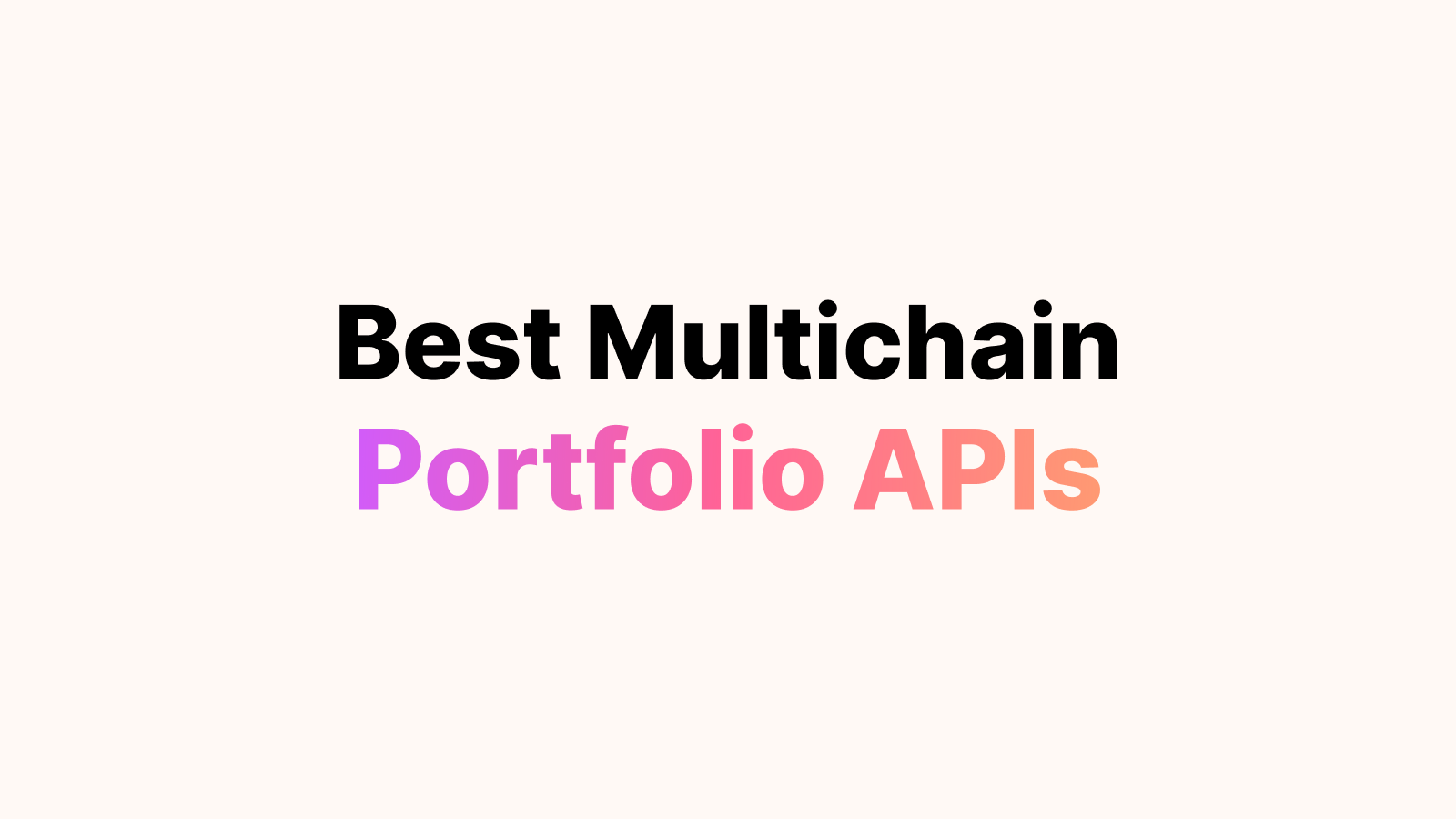 Best Multichain Crypto Portfolio APIs for Developers in 2026